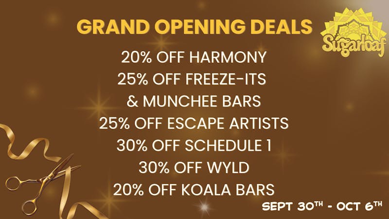 Sugarloaf Dispensary - Sterling Grand Opening Deals!