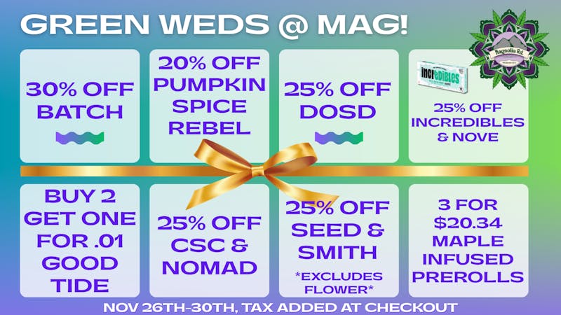 Magnolia Road Cannabis Co. - Log Lane Village Green Wednesday Deals!!