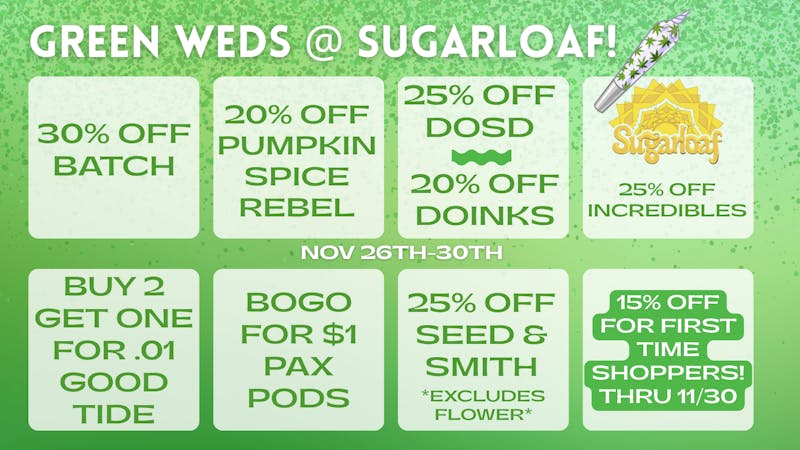 SugarLoaf Green Wednesday Deals!!