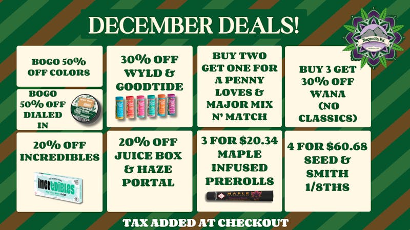 Magnolia Road Cannabis Co. - Log Lane Village Holidaze Deals, 30% Off WYLD & GT!