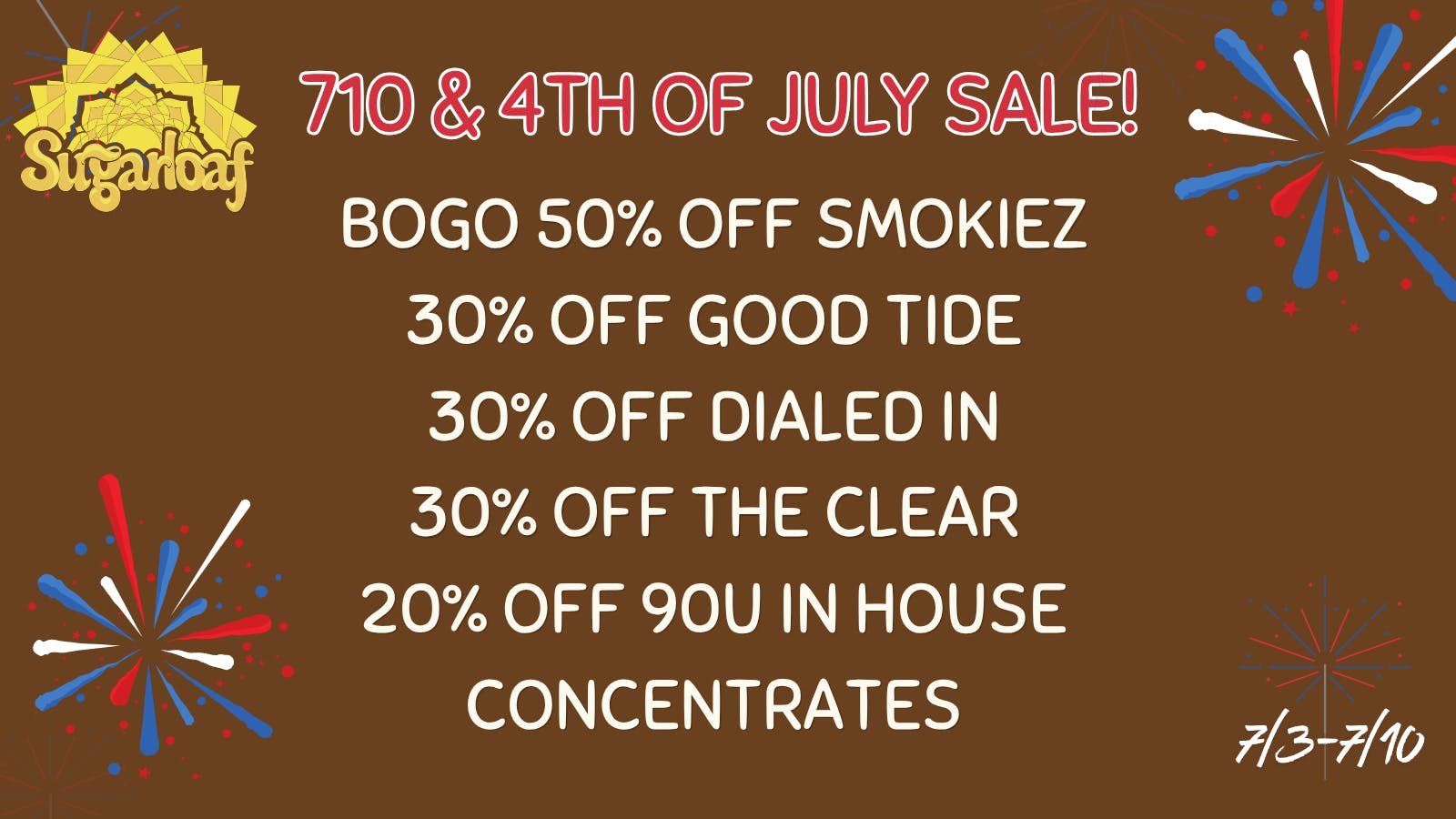 SugarLoaf 4th Of July & 710 Blowout Sale!