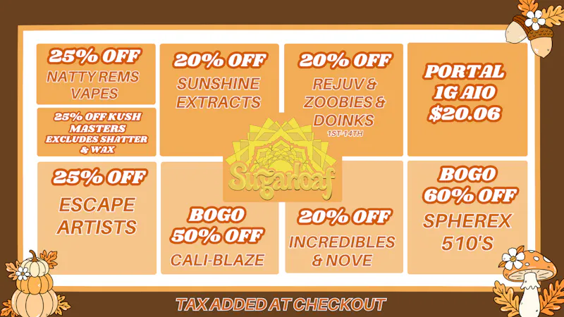 Sugarloaf Dispensary - Sterling Fire Fall Promos!