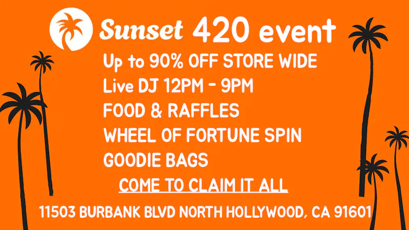 Sunset BLOWOUT DEALS 🔥 VISIT US TO CLAIM IT ALL ON 4/20