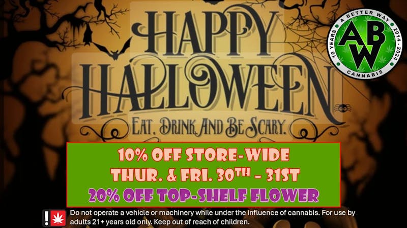 A Better Way Cannabis HALLOWEEN - SALE!