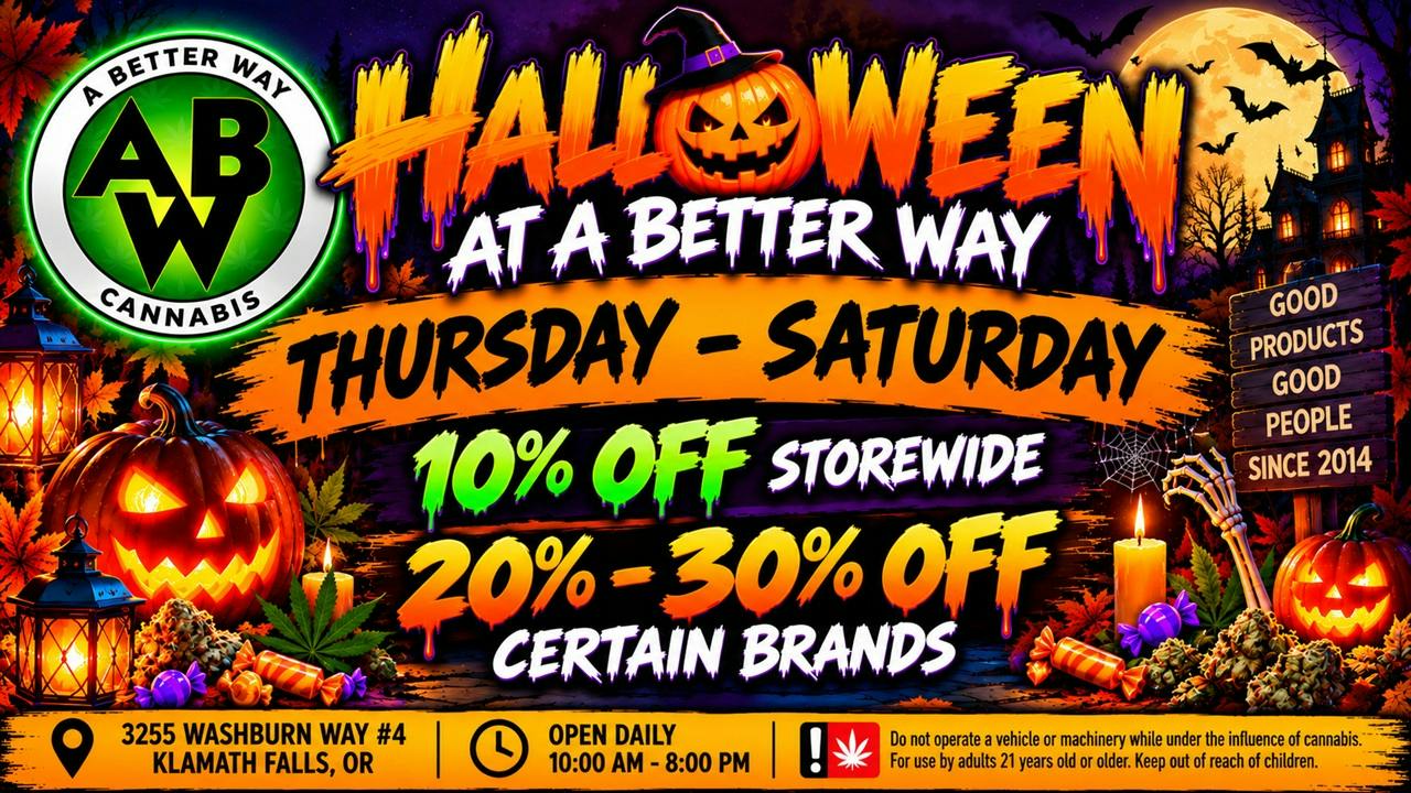 A Better Way Cannabis HALLOWEEN - SALE!
