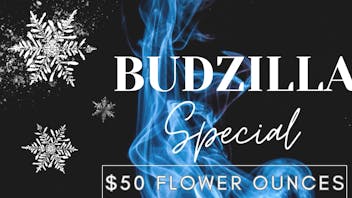Budzilla - San Marcos / Escondido $50 Ounce Of Flower! 28g for only $50!