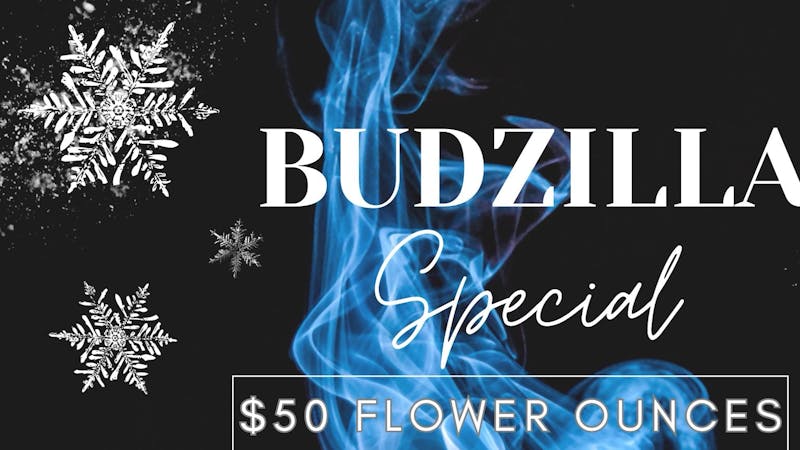 Budzilla - San Marcos / Escondido $50 Ounce Of Flower! 28g for only $50!