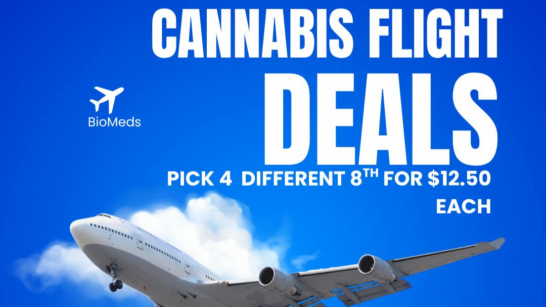 BioMeds Cannabis Flight Special at Biomeds!