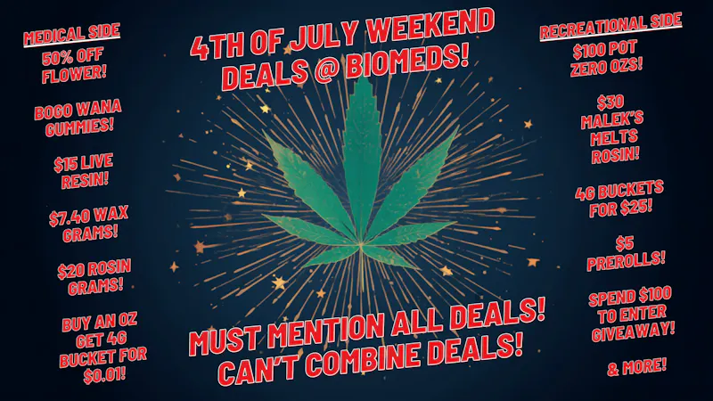 BioMeds 4th of July Weekend Deals @ BioMeds!!