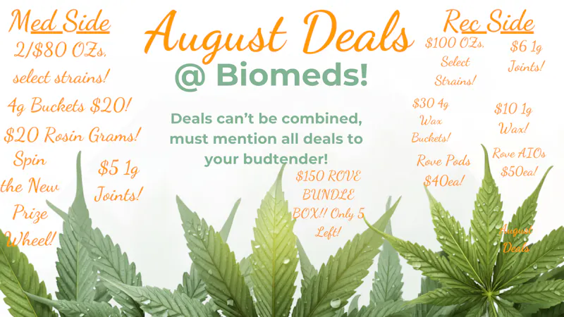 BioMeds August Deals @ BioMeds! MED & REC 21+