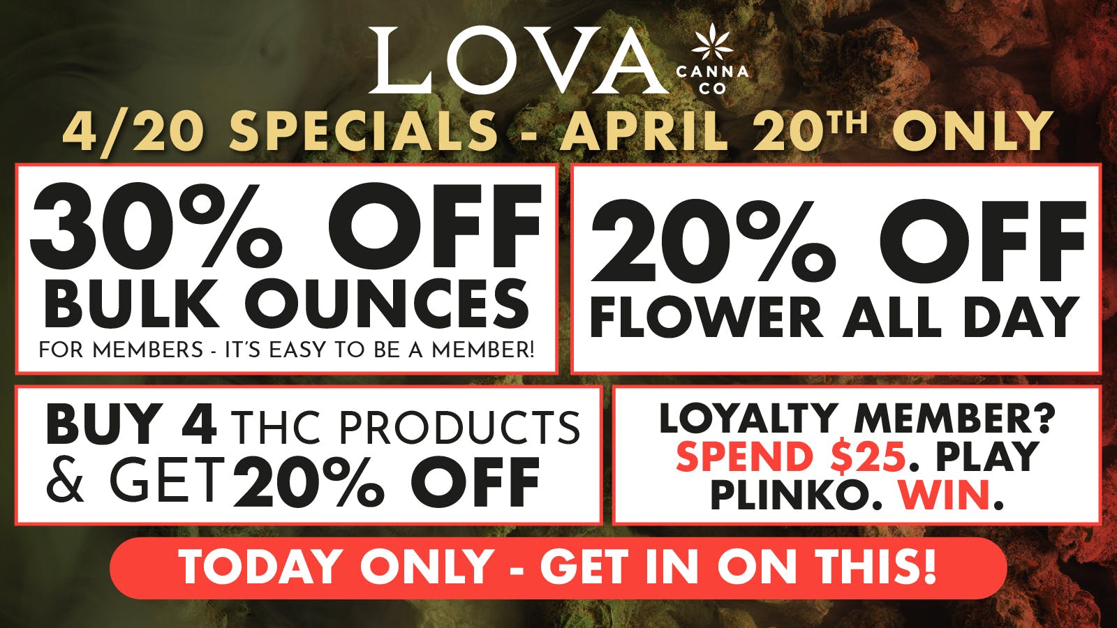 LOVA Downtown 420 Specials: 20% Off Flower | 30% Off Member OZ