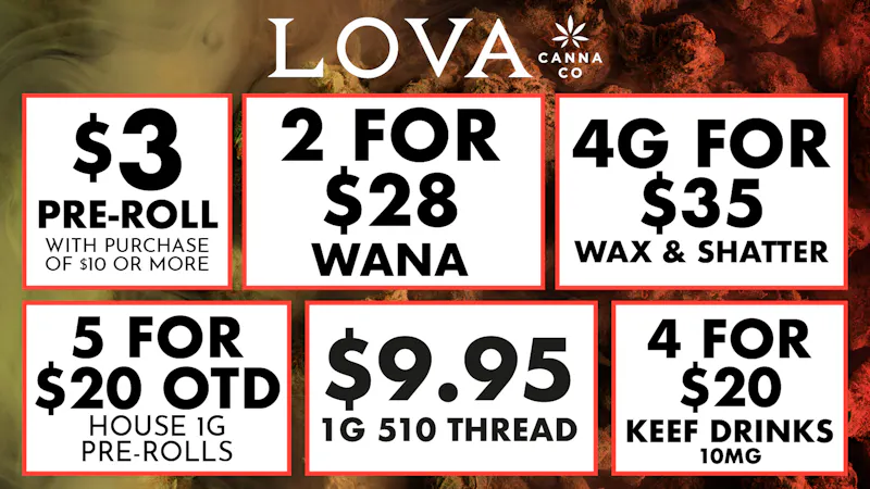 LOVA Downtown $3 Joint | 5/$20 OTD Prerolls | $9.95 1g 510 Cart