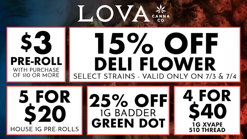 LOVA Downtown 15% Off Deli Flower | $3 Joint | 25% Off Green Dot