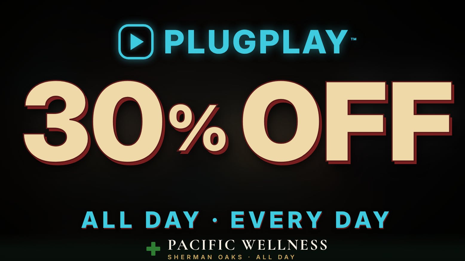 Pacific Wellness PLUGPLAY 30 PERCENT OFF