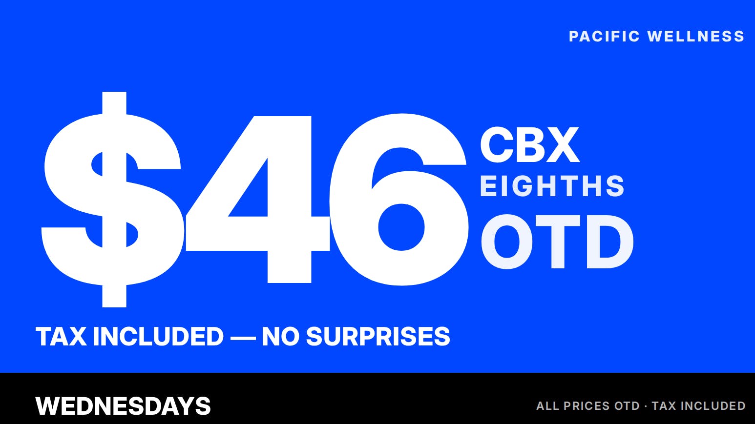 Pacific Wellness CBX $46 Eighths Taxes Included