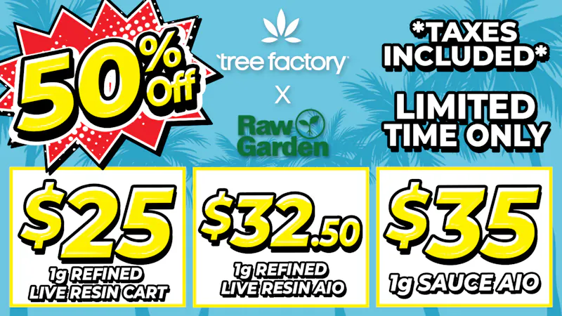 Tree Factory - Port Hueneme 50% Off Raw Garden 🌱 Tax Included!