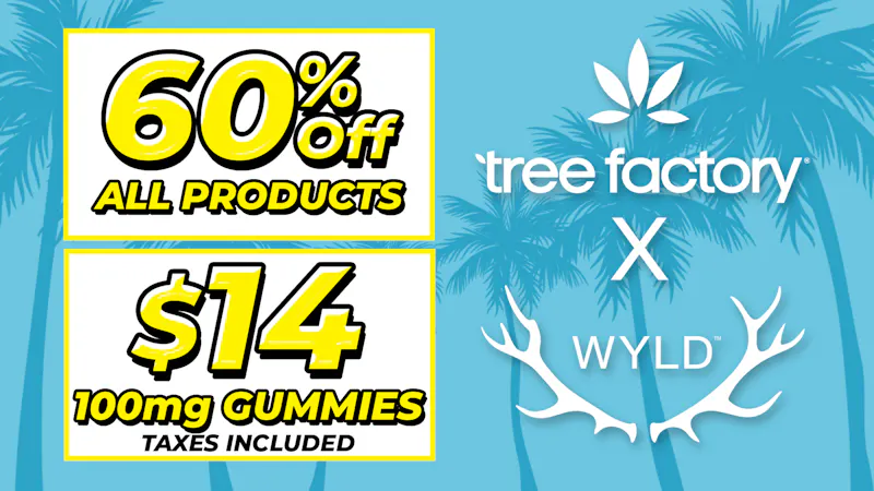 Tree Factory - Port Hueneme 60% off All WYLD Gummies 🍬Limited Time⏳