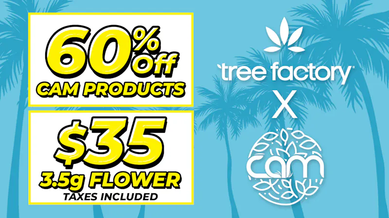 Tree Factory - Port Hueneme 🌳$35 CAM 3.5G🌳 60% Off All CAM Products 🔥