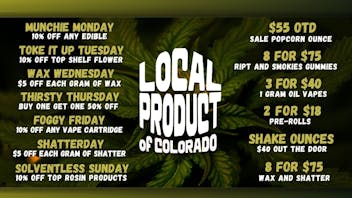 Local Product of Colorado (Recreational) $40 Shake Ounces PLUS Daily Specials