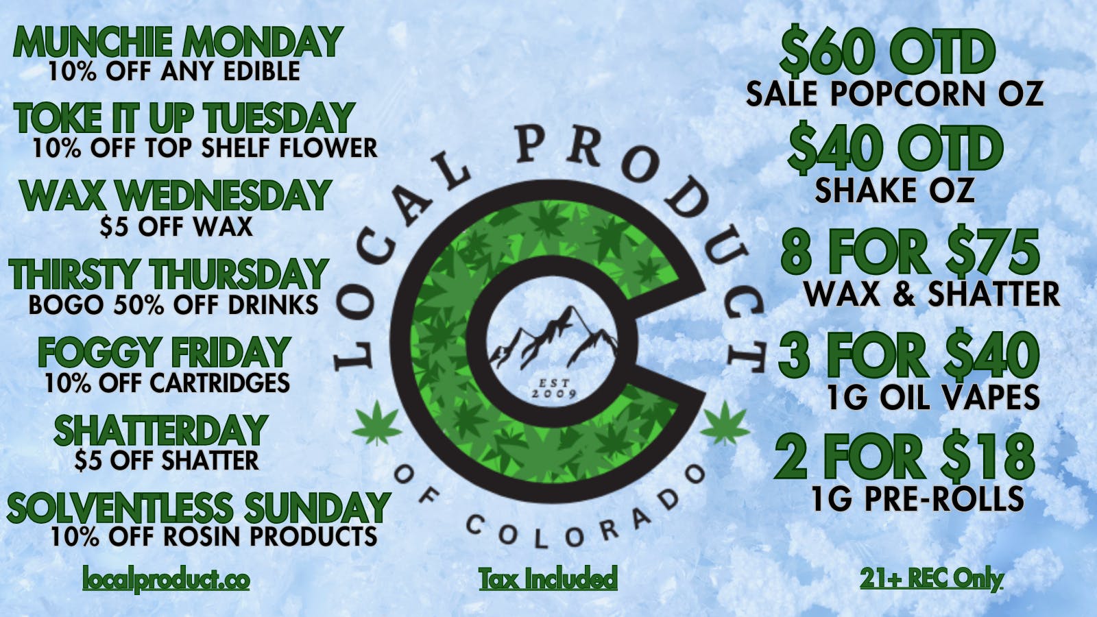 Local Product of Colorado (Recreational) $40 Shake Ounces PLUS Daily Specials