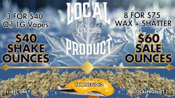 Local Product of Colorado (Recreational) $60 Sale Ounces PLUS Daily Deals