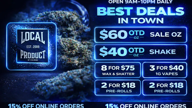 Local Product of Colorado (Recreational) $60 Sale Oz Plus Daily Deals
