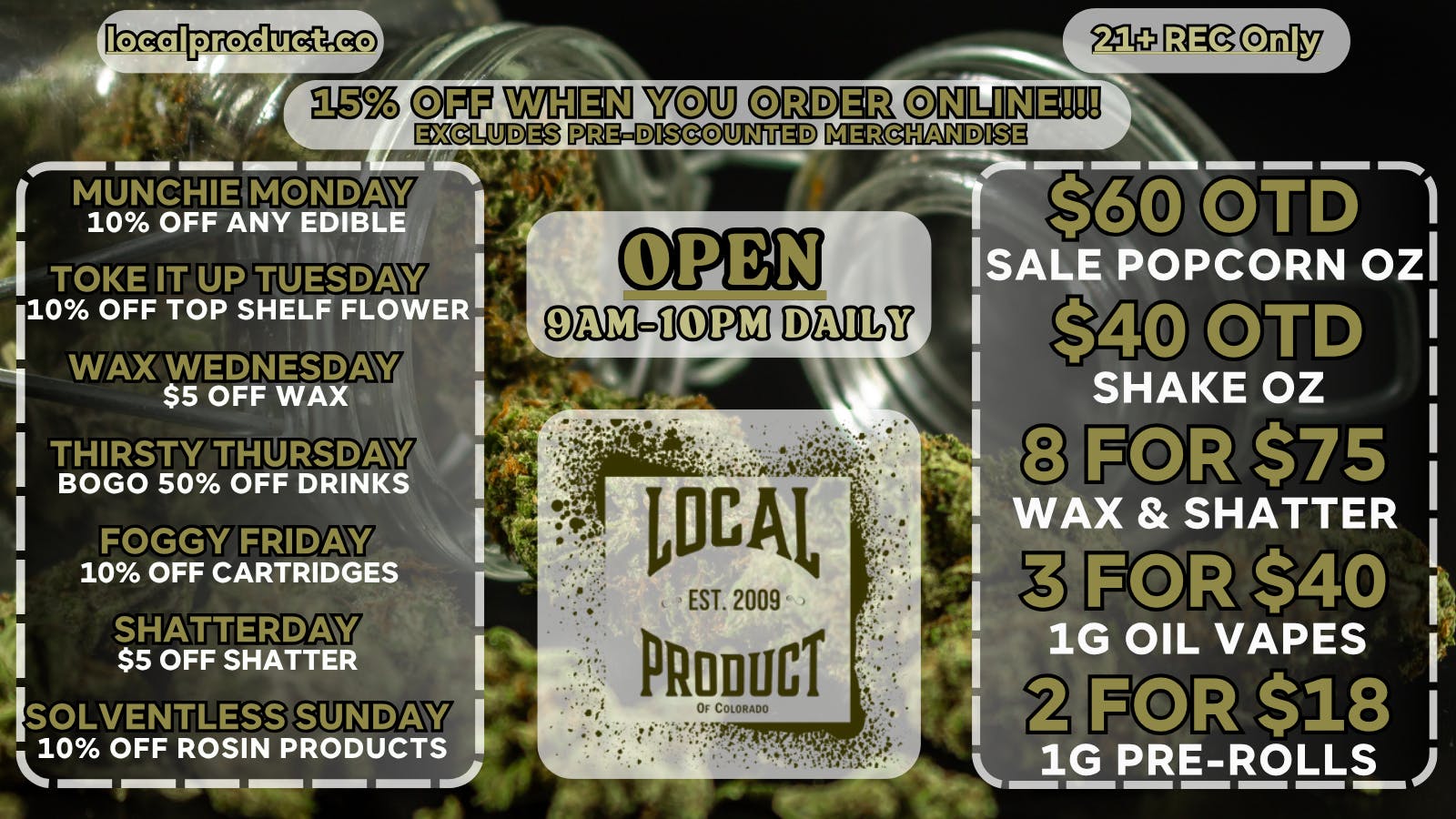 Local Product of Colorado (Recreational) 8G for $75 Wax & Shatter Plus Specials