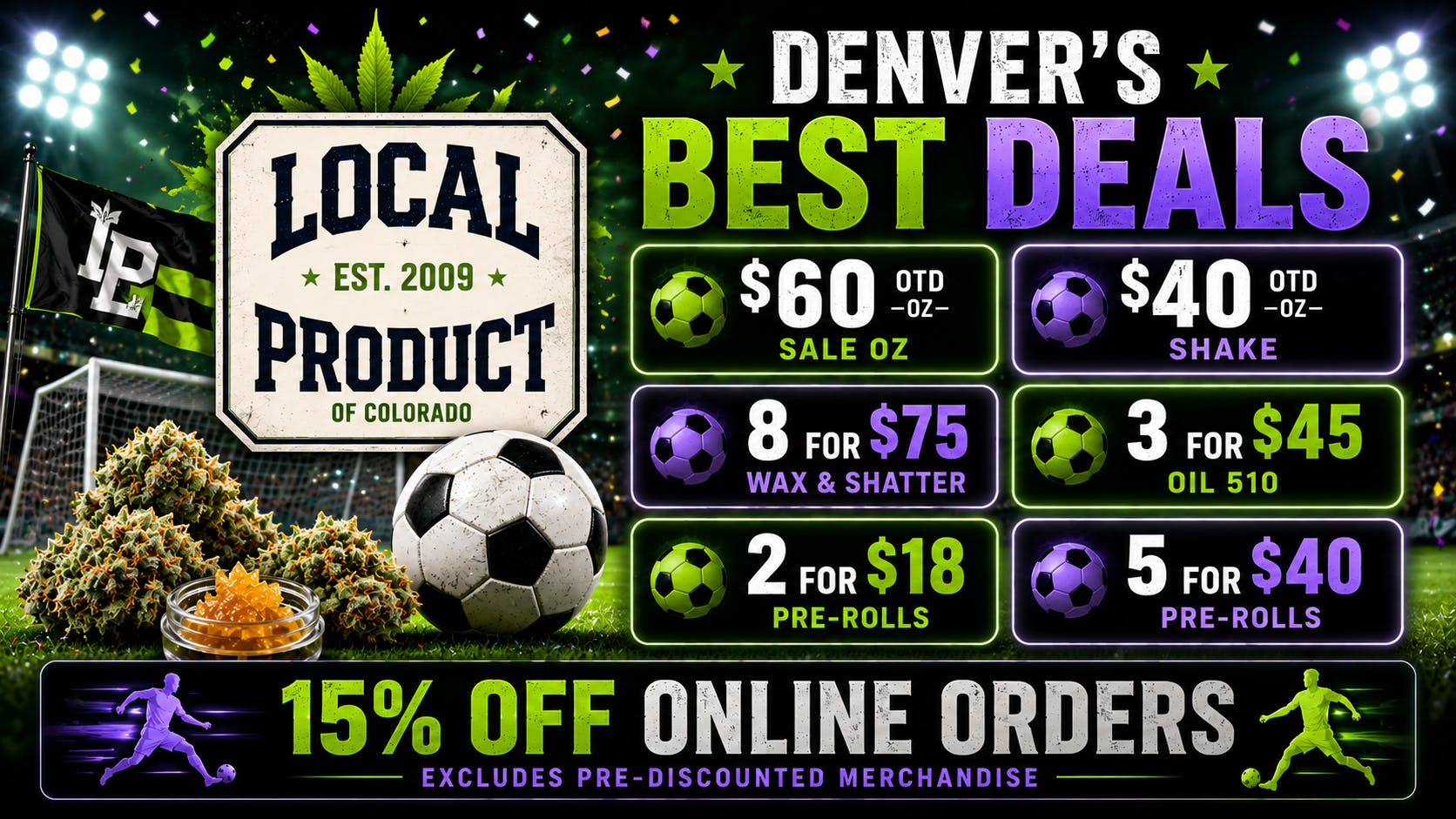 Local Product of Colorado (Recreational) $60 Sale Oz Plus Daily Deals