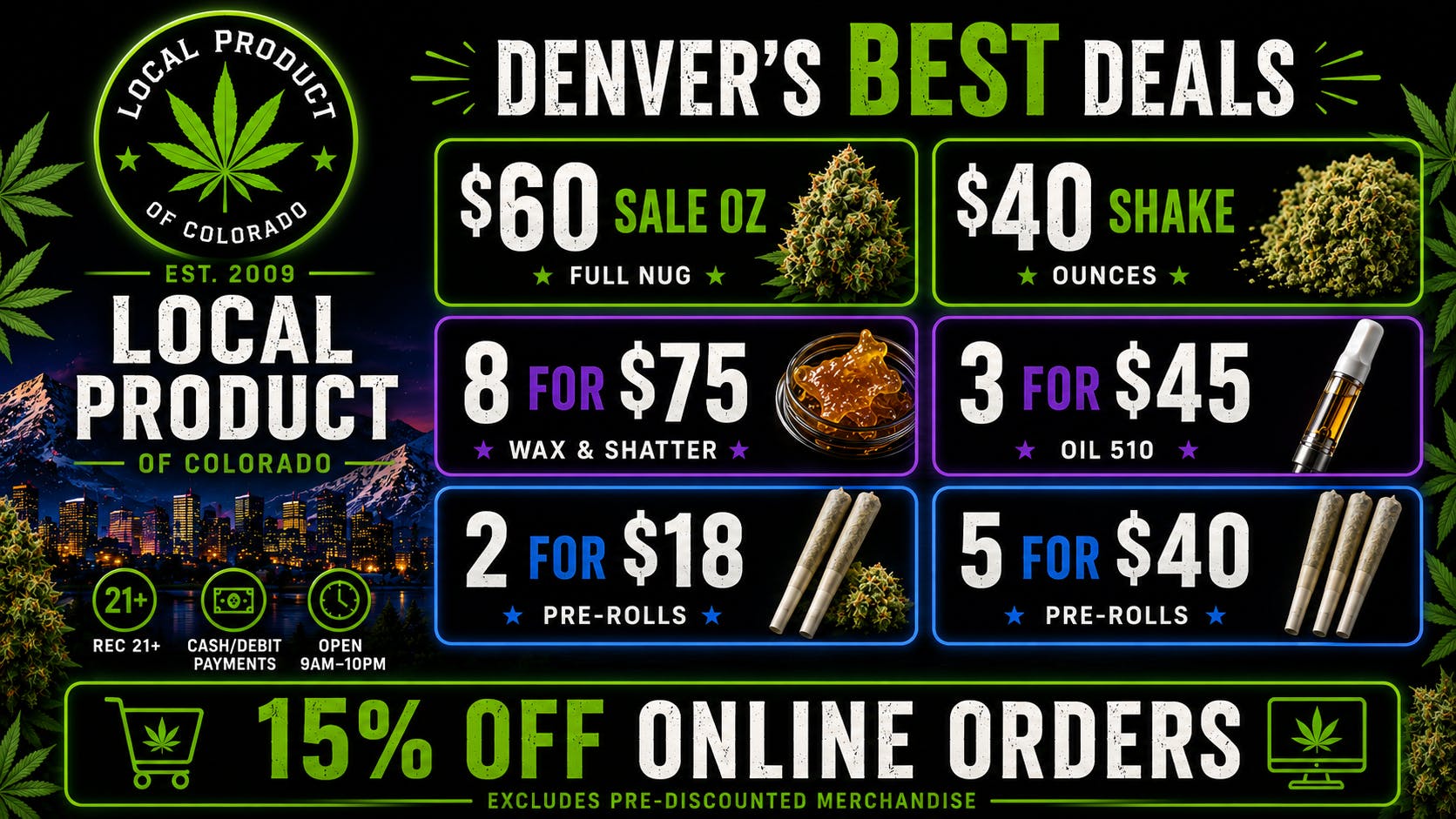 Local Product of Colorado (Recreational) $40 Shake Ounces PLUS Daily Specials