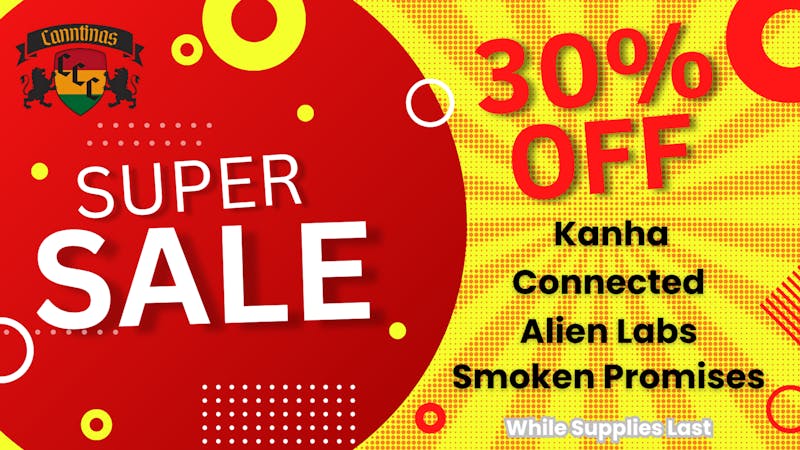 Canntinas 30% Off Kanha,Connected/Alien Labs, Smoken Promise