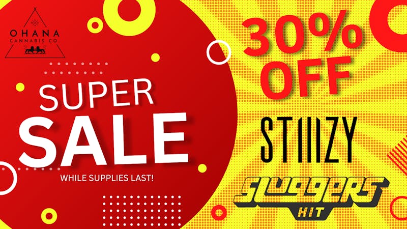 Ohana Gardens STIIIZY + Sluggers Hit 30% OFF 🔥