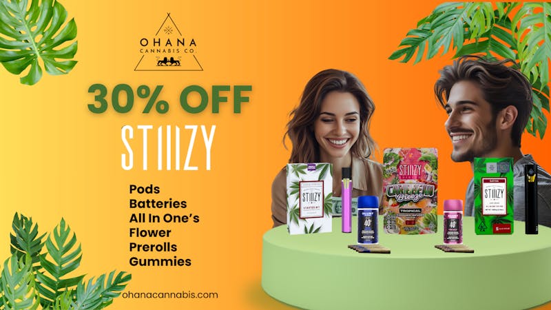 Ohana Cannabis - Beverly Hills 30% OFF Stiiizy