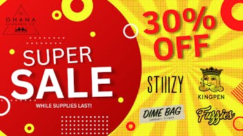 Ohana Gardens 30% OFF Stiiizy, Dime Bag, Kingpen, & Fuzzies