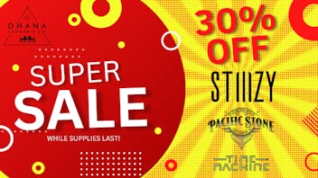 Ohana Gardens STIIIZY, Pacific Stone & Time Machine 30% OFF 🌿✨