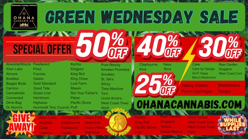 Ohana Cannabis - Santa Cruz 50% Off Green Wednesday Deals!