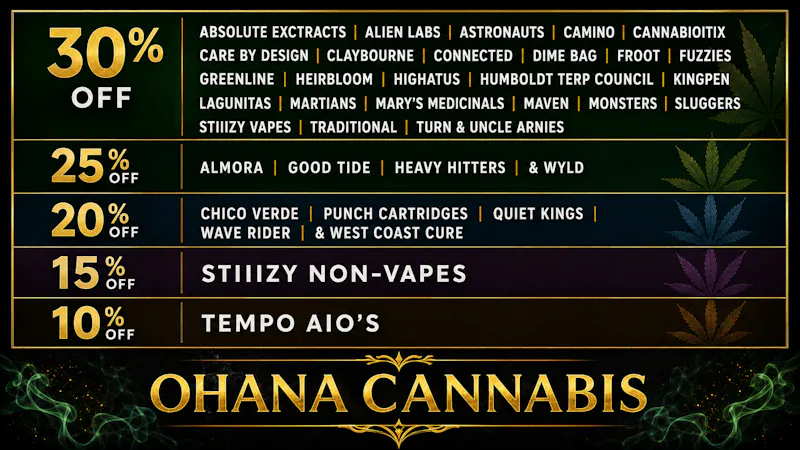 Ohana Cannabis - Beverly Hills Up To 30% OFF Your Favorite Brands!