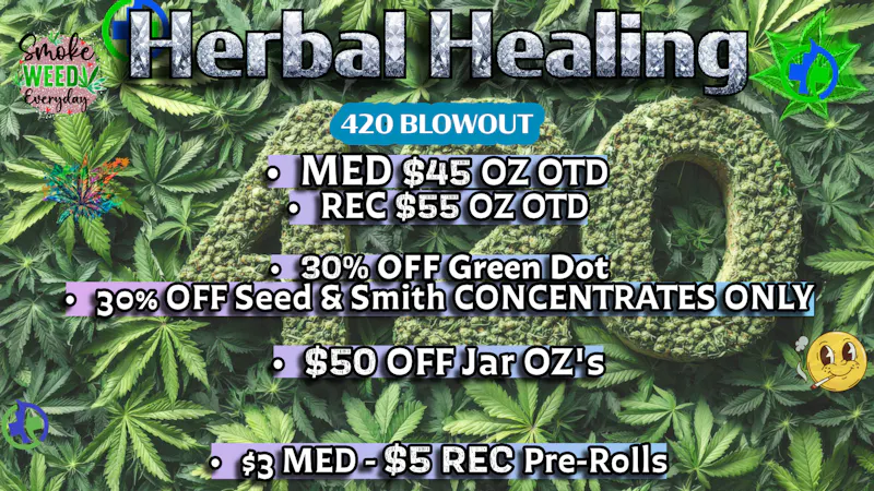 Herbal Healing - Fillmore St 420 ALL WEEK LONG!!!!