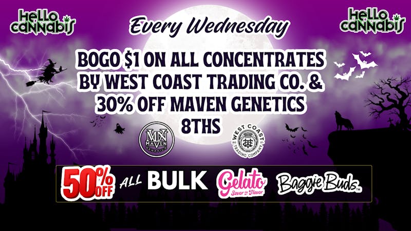 Hello Cannabis - Vista 30% OFF Maven & BOGO WCTC; 50% OFF Gelato...