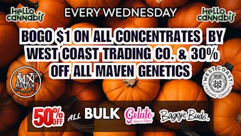 Hello Cannabis - Vista 30% OFF Maven & BOGO WCTC; 50% OFF Gelato...