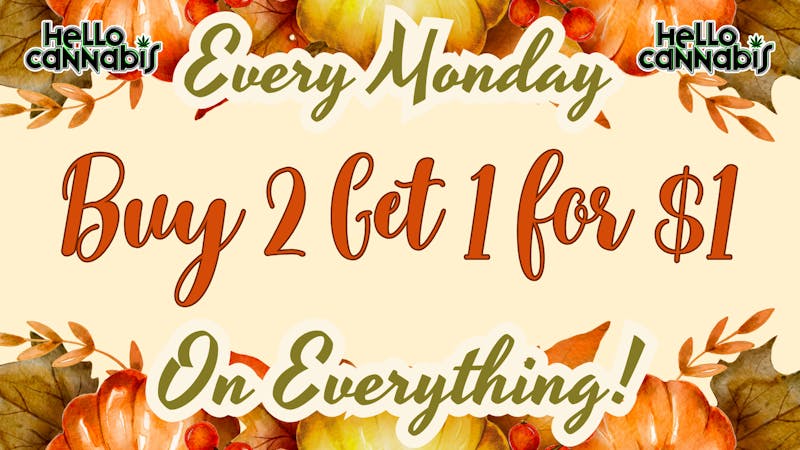 Hello Cannabis - Vista Buy 2 Get 1 on EVERYTHING!