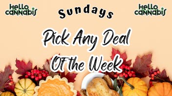Hello Cannabis - Vista Pick A Deal Any Deal