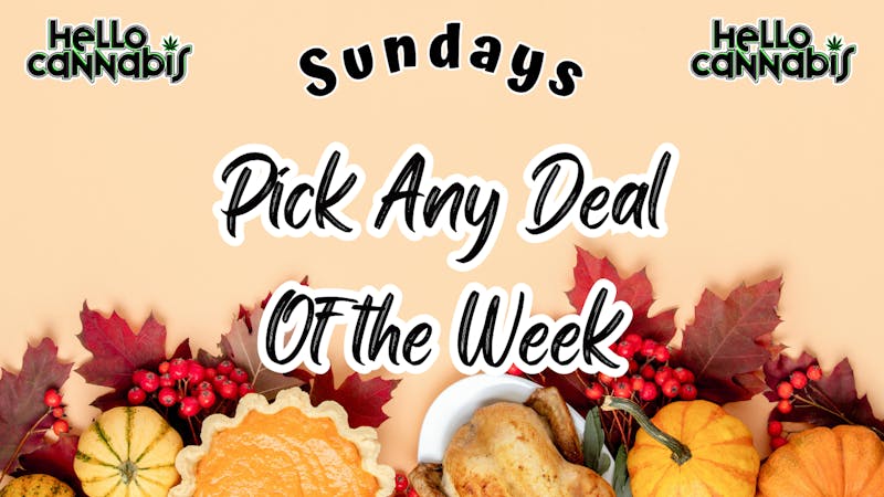 Hello Cannabis - Vista Pick A Deal Any Deal