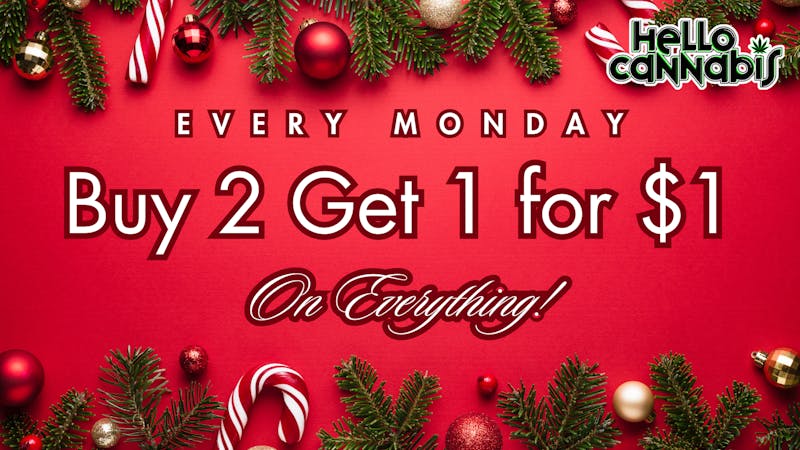 Hello Cannabis - Vista Buy 2 Get 1 on EVERYTHING!