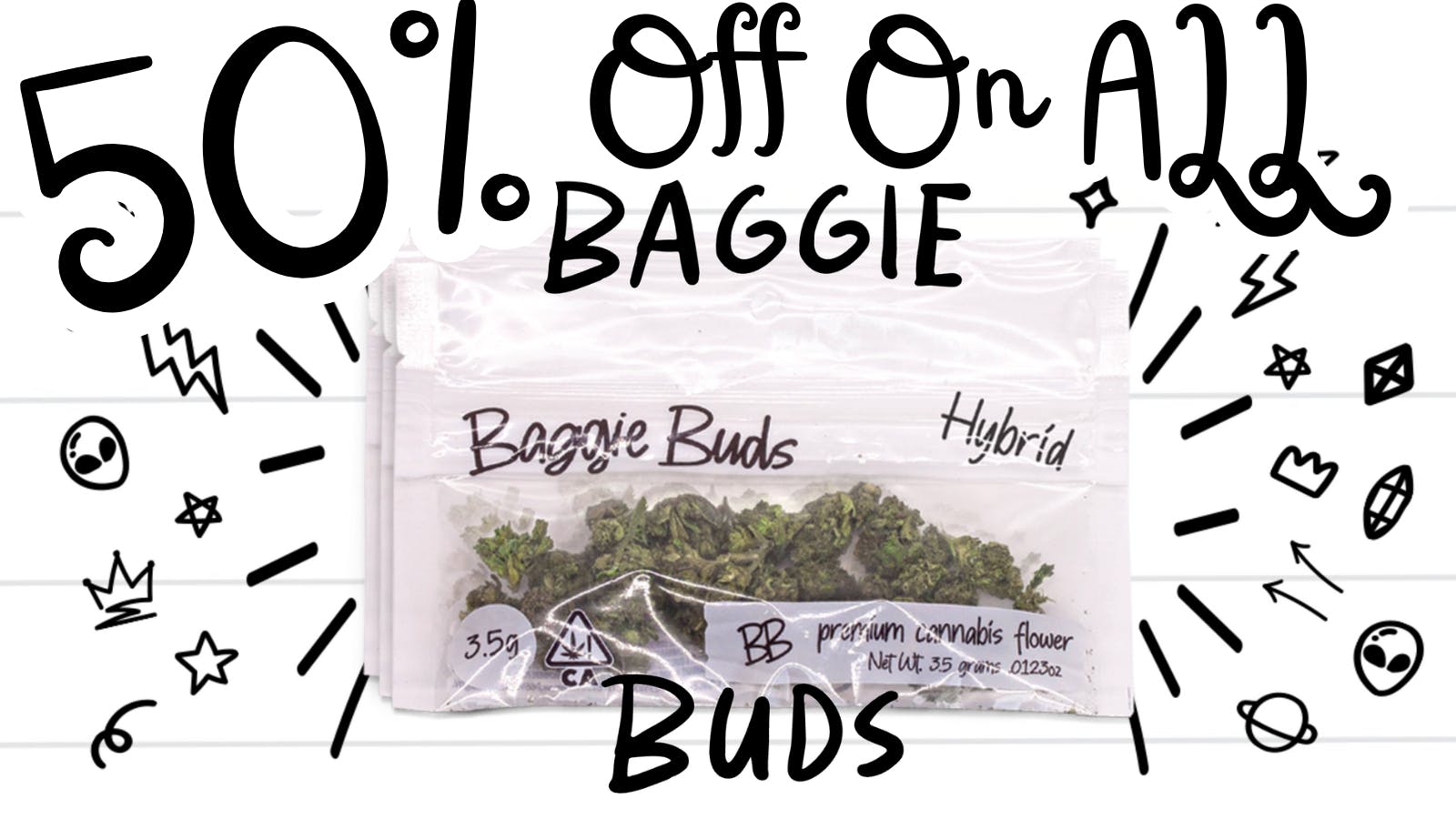 Hello Cannabis - Vista 50% Off On All BAGGIE BUDS