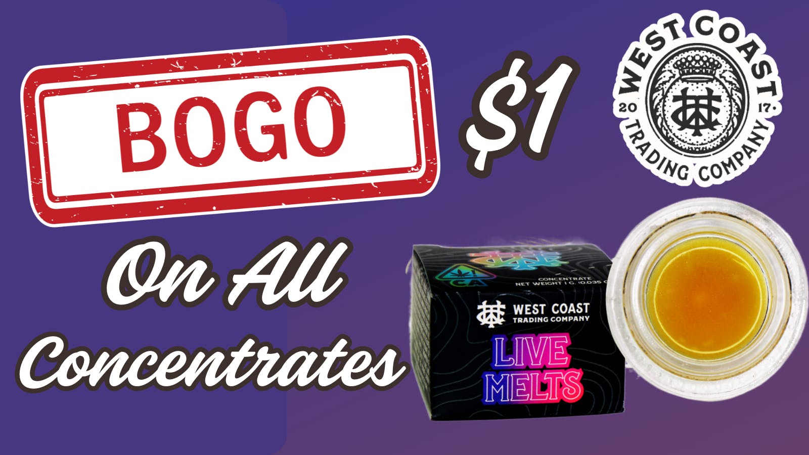 Hello Cannabis - Vista BOGO $1 West Coast Trading Co wax