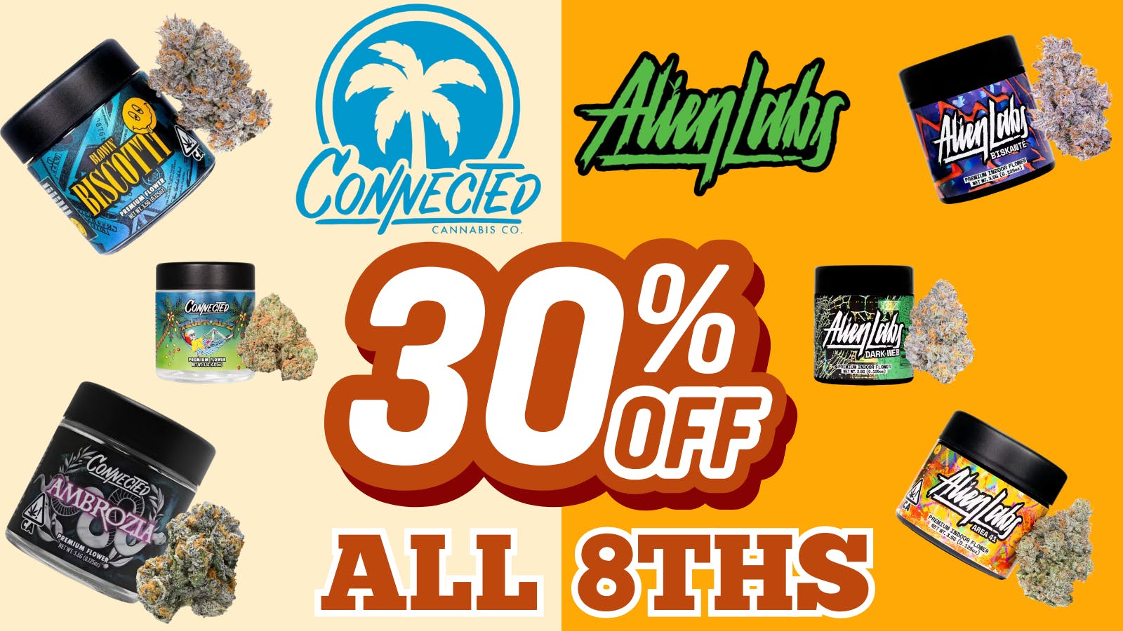 Hello Cannabis - Vista 30% Off All CONNECTED & ALIEN LABS 8ths