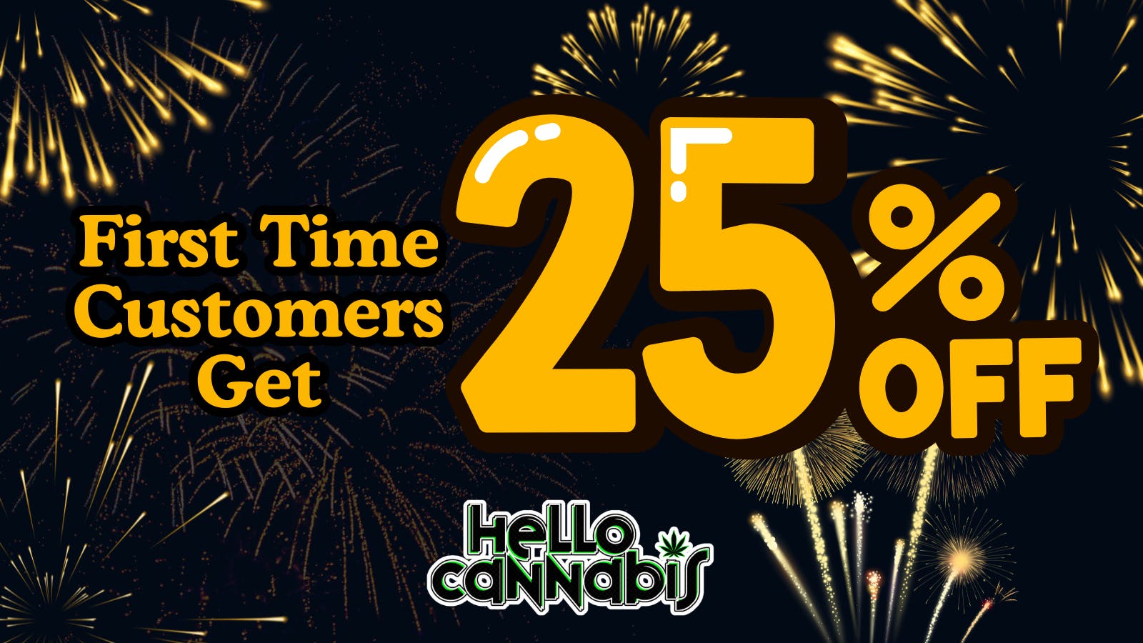 Hello Cannabis - Vista 25% OFF First Time Customers