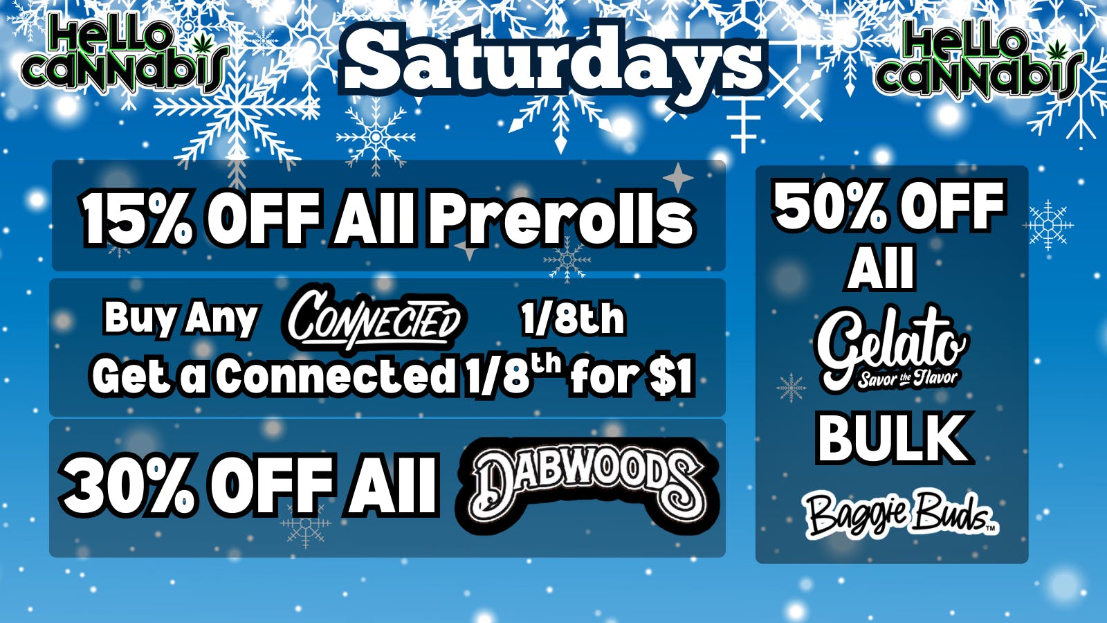 Hello Cannabis - Vista 15% OFF Prerolls; Connected BOGO; 30% OFF Dabwoods