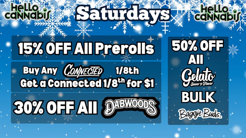Hello Cannabis - Vista 15% OFF Prerolls; Connected BOGO; 30% OFF Dabwoods