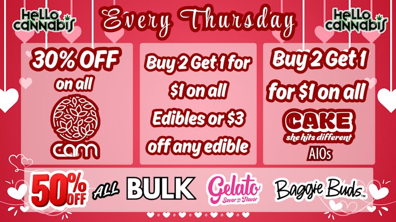 Hello Cannabis - Vista 30% off CAM; B2G1 Edibles & Cake; 50% Off Gelato..
